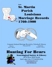 Early St. Martin Parish Louisiana Marriage Records 1760-1900 by Nicholas Russell Murray