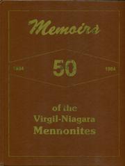 Cover of: Memoirs of the Virgil- Niagara Mennonites: history of the Mennonite settlement in Niagara-on-the Lake, Ontario, 1934-84