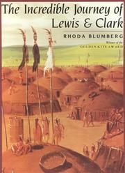 Cover of: The Incredible Journey of Lewis & Clark by Rhoda Blumberg