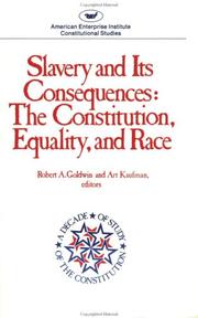 Slavery and its consequences by Robert A. Goldwin, Art Kaufman