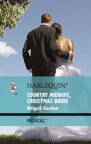 Country Midwife, Christmas Bride by Abigail Gordon