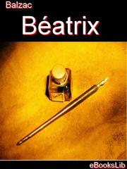 Cover of: Beatrix - Etudes de moeurs. 1er livre. Scenes de la vie privee. T. 3-4