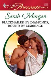 Cover of: Blackmailed by Diamonds, Bound by Marriage by Sarah Morgan, Sarah Morgan