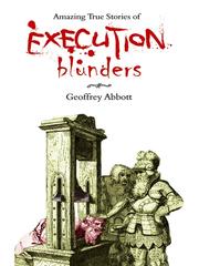 Cover of: Amazing True Stories of Execution Blunders