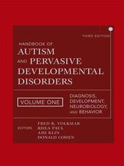 Cover of: Handbook of Autism and Pervasive Developmental Disorders, Diagnosis, Development, Neurobiology, and Behavior, Volume 1