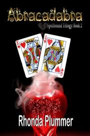 Front cover of Abracadabra [Spellbound Trilogy Book 2] by Rhonda Plummer