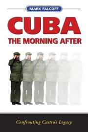 Cover of: Cuba: The Morning After--Confronting Castro's Legacy
