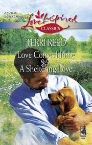 Cover of: Love Comes Home and A Sheltering Love