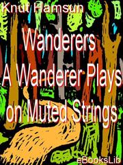 Cover of: Wanderers - A Wanderer Plays on Muted Strings by 