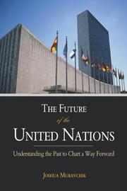 Cover of: The Future of the United Nations by Joshua Muravchik