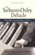 The Sarbanes-Oxley debacle by Henry N. Butler