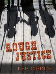 Front cover of Rough Justice by Lee Pierce