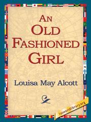 Cover of: An Old Fashioned Girl by 