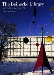 Cover of: The Beinecke Library of Yale University by edited by Stephen Parks ; architectural photography by Richard Cheek ; dedication photographgy by Ezra Stoller ; collection photography by Stan Godlewski ; with contributions by Robert G. Babcock ... [et al.].