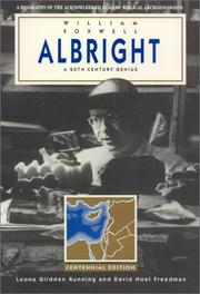 William Foxwell Albright, a twentieth-century genius by Leona Glidden Running