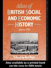 Cover of: Atlas of British Social and Economic History Since c.1700 by 