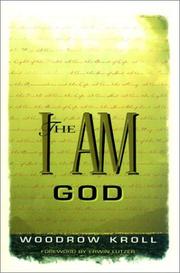 Cover of: The I am God by Woodrow Michael Kroll