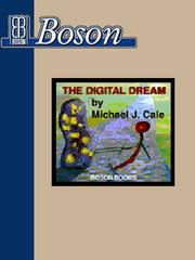 Front cover of THE DIGITAL DREAM by Michael J Cale