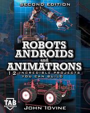 Robots, Androids and Animatrons