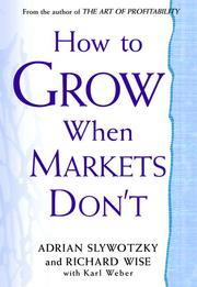 Cover of: How to Grow When Markets Don't