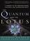 Cover of: The Quantum and the Lotus