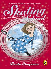 Scarlet Skate Magic by Linda Chapman