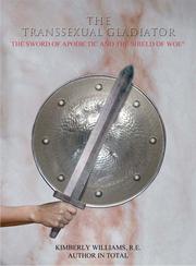 Cover of: The Transsexual Gladiator The Sword of Apodictic and The Shield of Woe