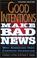 Cover of: Good intentions make bad news
