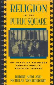 Cover of: Religion in the Public Square by Robert Audi, Nicholas Wolterstorff, Nicholas Wolterstorff, Robert Audi