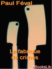 Cover of: La fabrique de crimes