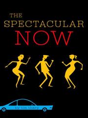Cover of: The Spectacular Now