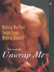 Front cover of Unwrap Me by MacNeal Melissa