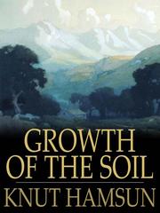Cover of: Growth of the Soil by 