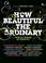 Cover of: How Beautiful the Ordinary