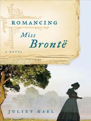 Front cover of Romancing Miss Bronte by Juliet Gael