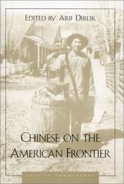 Cover of: Chinese on the American Frontier by Arif Yeung,  Malcolm Dirlik