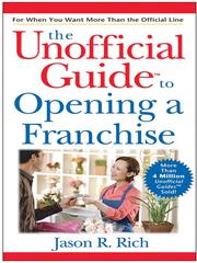 Cover of: The Unofficial Guide to Opening a Franchise