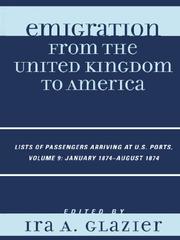 Cover of: Emigration from the United Kingdom to America, Volume 9 January 1874 - August 1874 by 