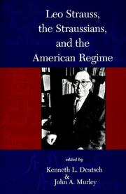 Cover of: Leo Strauss,  The Straussians,  and the Study of the American Regime by Kenneth L. Murley,  John A. Deutsch