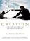 Cover of: Creation (Movie Tie-In)