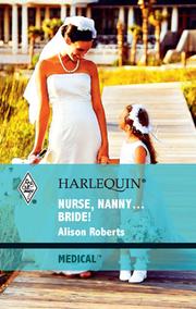 Nurse, Nanny...Bride! by Alison Roberts