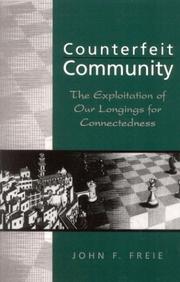 Cover of: Counterfeit community by John F. Freie