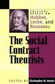 Cover of: The Social Contract Theorists: Critical Essays on Hobbes,  Locke,  and Rousseau (Critical Essays on the Classics)