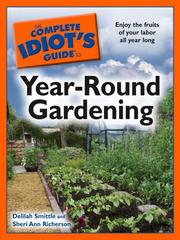 Cover of: The Complete Idiot's Guide to Year-Round Gardening