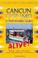 Cover of: Cancun, Cozumel & the Riviera Maya Alive Guide