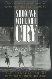 Soon we will not cry by Cynthia Griggs Fleming
