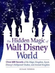 Cover of: The Hidden Magic of Walt Disney World