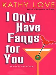 Cover of: I Only Have Fangs For You
