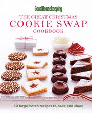 Cover of: Good Housekeeping: The Great Christmas Cookie Swap Cookbook