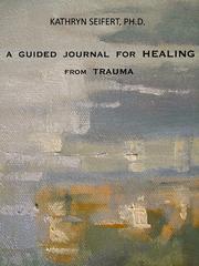 Cover of: A Guided Journal for Healing From Trauma